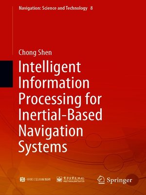 cover image of Intelligent Information Processing for Inertial-Based Navigation Systems